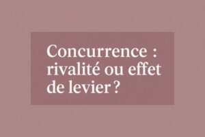 Concurrence et entreprise en périnatalité : un levier de croissance